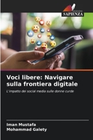Voci libere: Navigare sulla frontiera digitale (Italian Edition) 6208203066 Book Cover