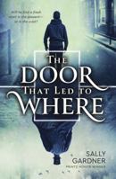 The Door That Led to Where 1471401111 Book Cover