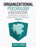 Organizational Psychology and Behavior: An Integrated Approach to Understanding the Workplace 1465268057 Book Cover