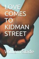 Love Comes to Kidman Street 1798423650 Book Cover