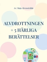 Alvdrottningen + 5 härliga berättelser (Swedish Edition) 918080831X Book Cover