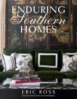 Enduring Southern Homes 1423650697 Book Cover