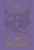 The Art of Life: Art Nouveau Posters and Visual Culture of the Hungarian Secession (18951914) 6156595716 Book Cover