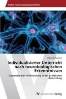 Individualisierter Unterricht Nach Neurobiologischen Erkenntnissen 3639499107 Book Cover