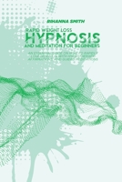 Rapid Weight Loss Hypnosis and Meditation for Beginners: An Essential Guide on How to Rapidly lose Weight in with Hypnotherapy, Affirmations, and Guided Meditations 1802118950 Book Cover