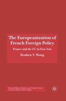 The Europeanization of French Foreign Policy: France and the Eu in East Asia 1349544868 Book Cover