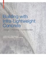 Building with Infra-Lightweight Concrete: Design, Planning, Construction 3035619255 Book Cover