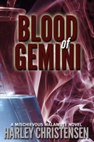 Blood of Gemini: (Mischievous Malamute Mystery Series Book 3) 1952252040 Book Cover