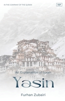 In the Company of the Quran - An Explanation of Surah Ya Sin B0F23ZSY8Q Book Cover