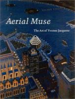 Aerial Muse: The Art of Yvonne Jacquette 1555951570 Book Cover