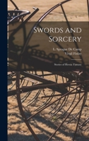 Swords and Sorcery: Stories of Heroic Fantasy 101392004X Book Cover