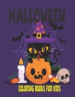 Halloween Coloring Books For Kids: Fun and Educational Happy Halloween Coloring Pages Book Gift for Kids and Toddlers - Best Illustrations, Witches, ... Coloring Book Gift for Girls Relaxation B08J576QFF Book Cover