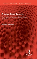 A Long Time Burning: The History of Literary Censorship in England 1032861835 Book Cover