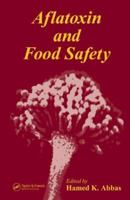 Aflatoxin and Food Safety (Food Science and Technology (Crc Press)) 0824723031 Book Cover