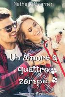 Un amore a quattro zampe: Romanzo breve 1548716723 Book Cover