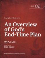 An Overview of God's End-Time Plan 0982326270 Book Cover