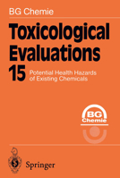 Toxicological Evaluations: Potential Health Hazards of Existing Chemicals 3642642721 Book Cover