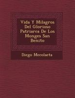 Vida Y Milagros Del Glorioso Patriarca De Los Monges San Benito 1286485800 Book Cover