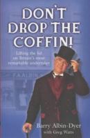 Don't Drop the Coffin! 0340861932 Book Cover