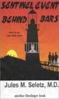 Sentinel Event Behind Bars: A Mystery/Medical Thriller (Jake Stein) 0877142963 Book Cover