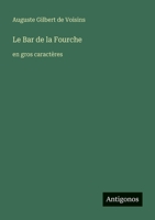 Le Bar de la Fourche: en gros caractères (French Edition) 3388070830 Book Cover