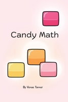 Candy Math: Book 1 B0FC68FXMT Book Cover