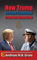 How Trump Rescued Scientology from the Deep State 3947982437 Book Cover