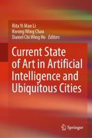 Current State of Art in Artificial Intelligence and Ubiquitous Cities 9811907366 Book Cover