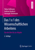 Das 1 X 1 Des Wissenschaftlichen Arbeitens: Von Der Idee Bis Zur Abgabe 3658107065 Book Cover