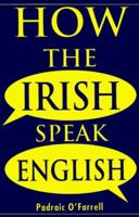 How the Irish Speak English 185635055X Book Cover