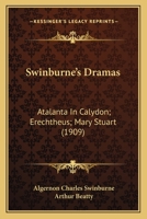 Swinburne's Dramas 0548600066 Book Cover
