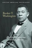 Booker T. Washington: Civil Rights Leader and Education Advocate 1502645580 Book Cover