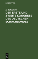 Der Erste Und Zweite Kongress Des Deutschen Schachbundes: Leipzig 1879 - Berlin 1881 3112390555 Book Cover