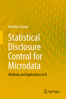 Statistical Disclosure Control for Microdata: Methods and Applications in R 3319843621 Book Cover