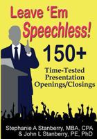 Leave 'em Speechless!: 150+ Time-Tested Presentation Openings/Closings 1596300876 Book Cover