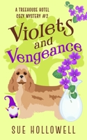 Violets and Vengeance: A Cozy Animal Mystery B0B1C5LH42 Book Cover
