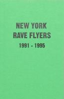 NY Rave Flyers 1991-1995 1913316009 Book Cover