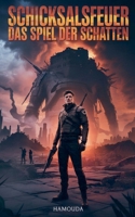 Schicksalsfeuer: Das Spiel der Schatten (German Edition) B0FBRD634H Book Cover