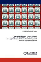 Levenshtein Distance: Two Applications in Database Record Linkage and Natural Language Processing 3838362438 Book Cover