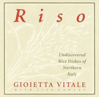 Riso: Undiscovered Rice Dishes of Northern Italy 0517588560 Book Cover