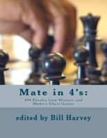 Mate in 4's: 448 Puzzles from Historic and Modern Chess Games 146640650X Book Cover
