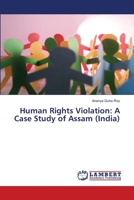 Human Rights Violation: A Case Study of Assam (India) 6206150879 Book Cover