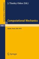 Computational Mechanics: International Conference on Computational Methods in Nonlinear Mechanics, Austin, Texas, 1974 3540071695 Book Cover