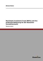 Real Estate Investment Trusts (REITs) und ihre praktische Bedeutung für den deutschen Immobilienmarkt 3867467919 Book Cover