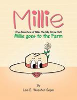 Millie: Millie goes to the Farm : The Adventure of Millie the Silly Straw Hat 1483642208 Book Cover