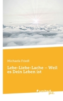 Lebe-Liebe-Lache - Weil es Dein Leben ist 3710350220 Book Cover