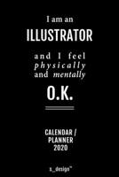 Calendar 2020 for Illustrators / Illustrator: Weekly Planner / Diary / Journal for the whole year. Space for Notes, Journal Writing, Event Planning, Quotes and Memories 1676079645 Book Cover