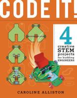 Code It!: 4 Creative Stem Projects for Budding Engineers--Programming Edition 0711242232 Book Cover