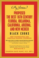 Proposed -The Best 16Th Century Florida, Oklahoma, California, Arizona, and New Mexico : Black Cooks 1664123520 Book Cover