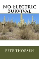 No Electric Survival 1534998993 Book Cover
